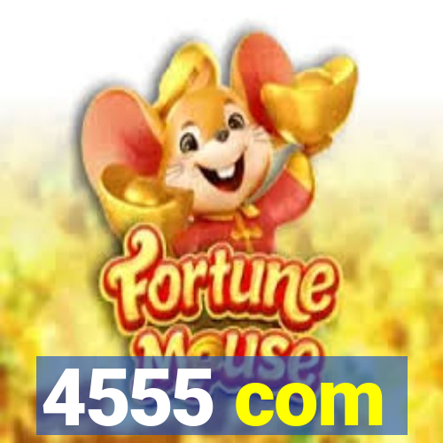 4555 com